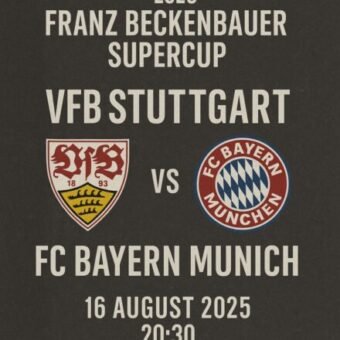 2025 Franz Beckenbauer Supercup Bayern vs Stuttgart